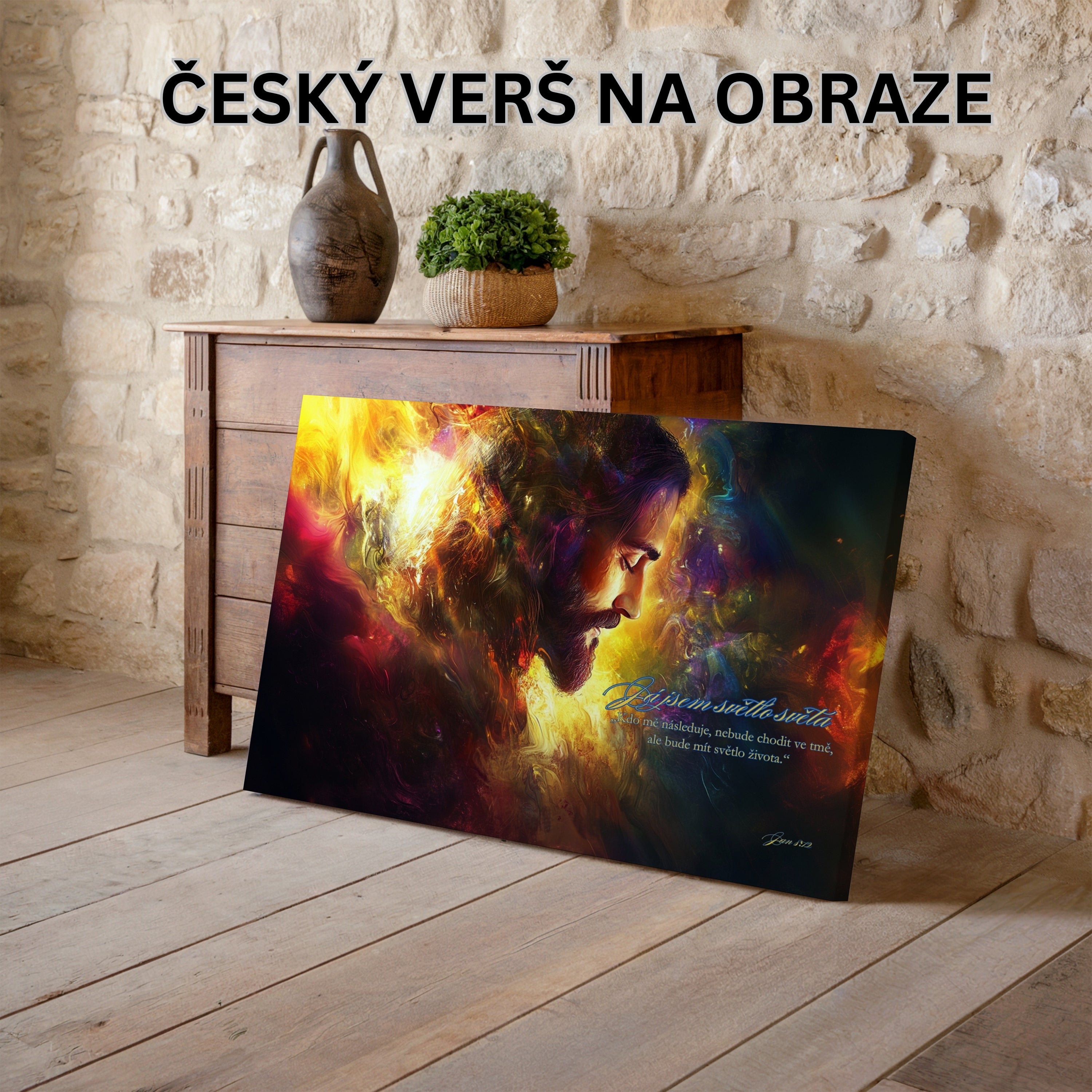 Ja som svetlo sveta - Ján 8:12|Obraz na stenu