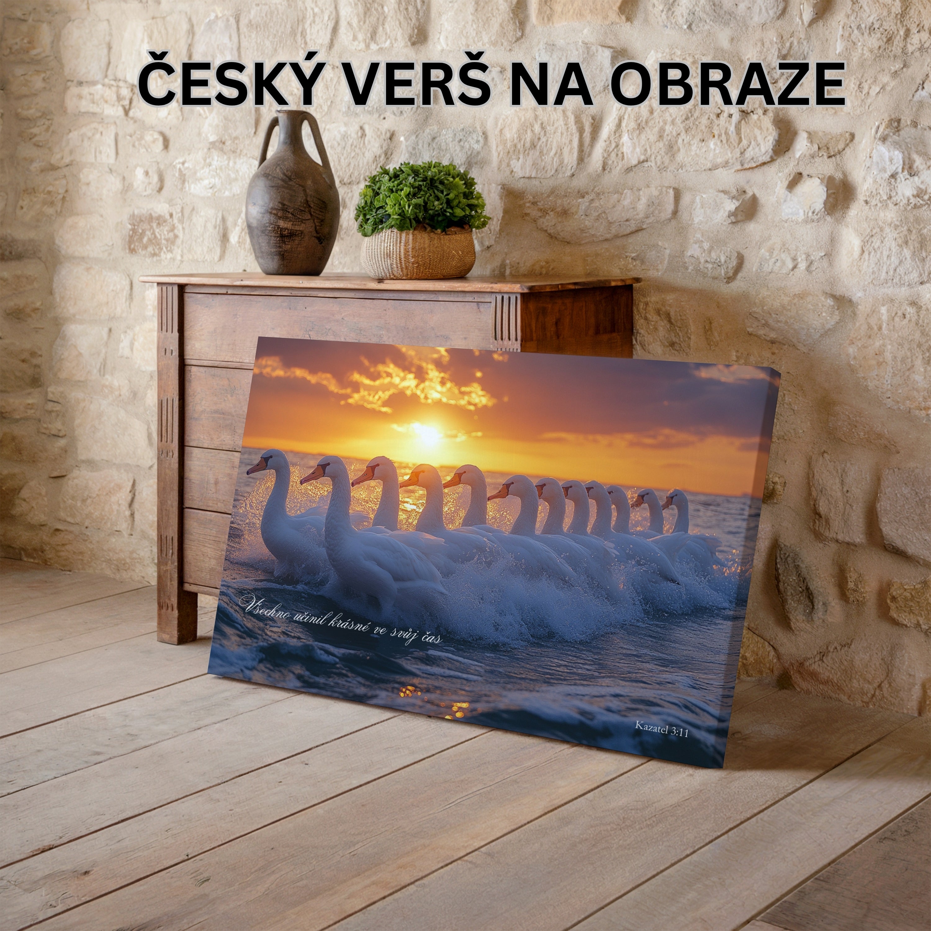 Všechno udělal krásně v pravý čas - Kazatel 3:11|Obraz na zeď