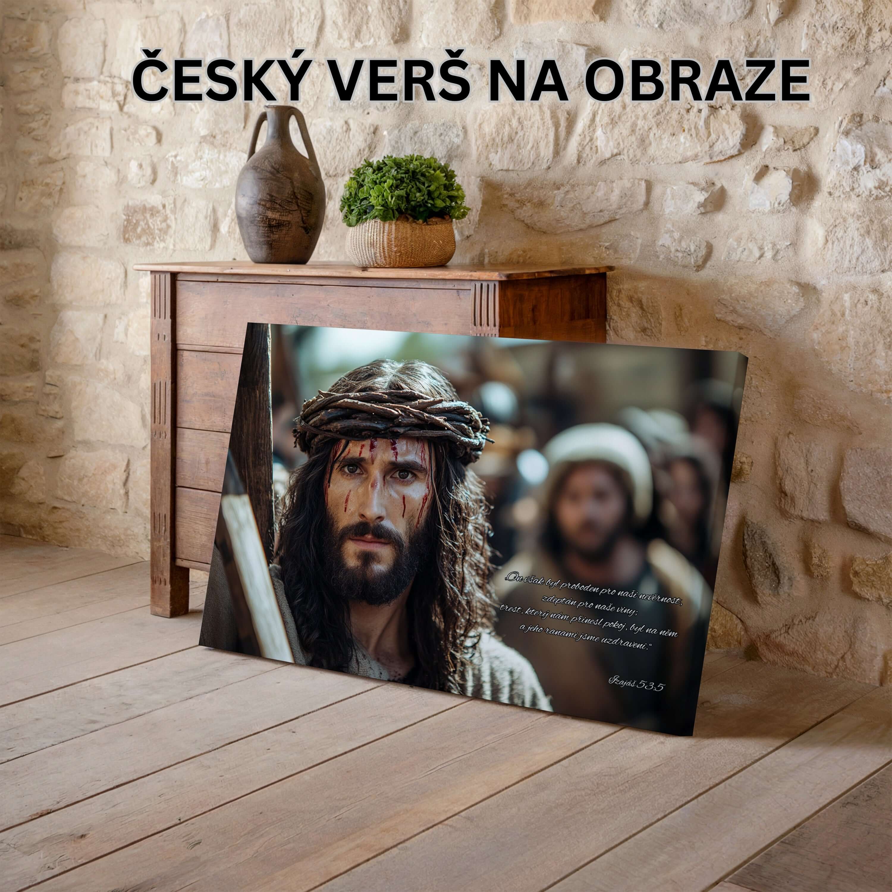 On však byl probodnut pro naše přestupky-Izajáš 53:5|Obraz na zeď