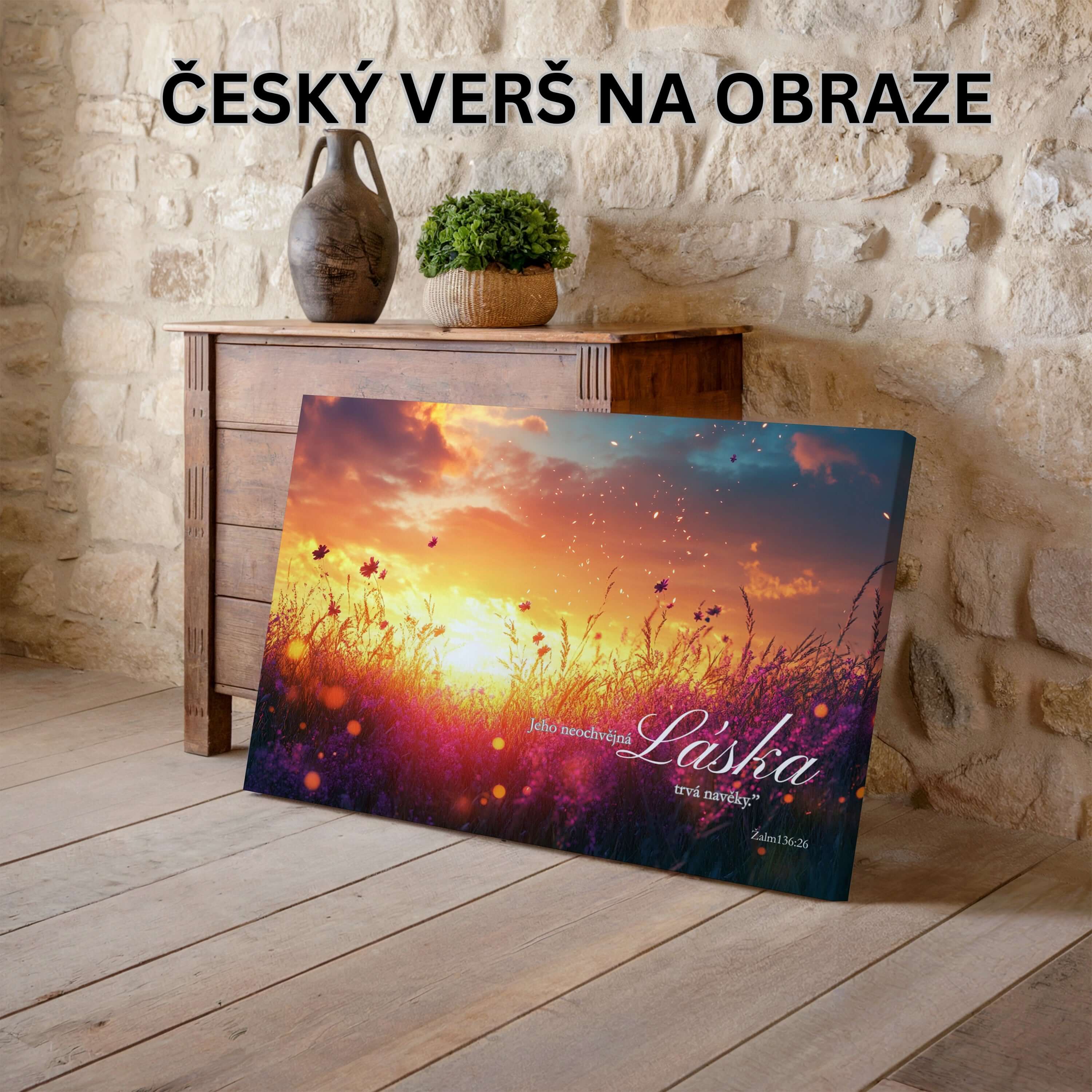 Jeho neochvějná láska trvá navěky - Žalm 136:26|Obraz na zeď
