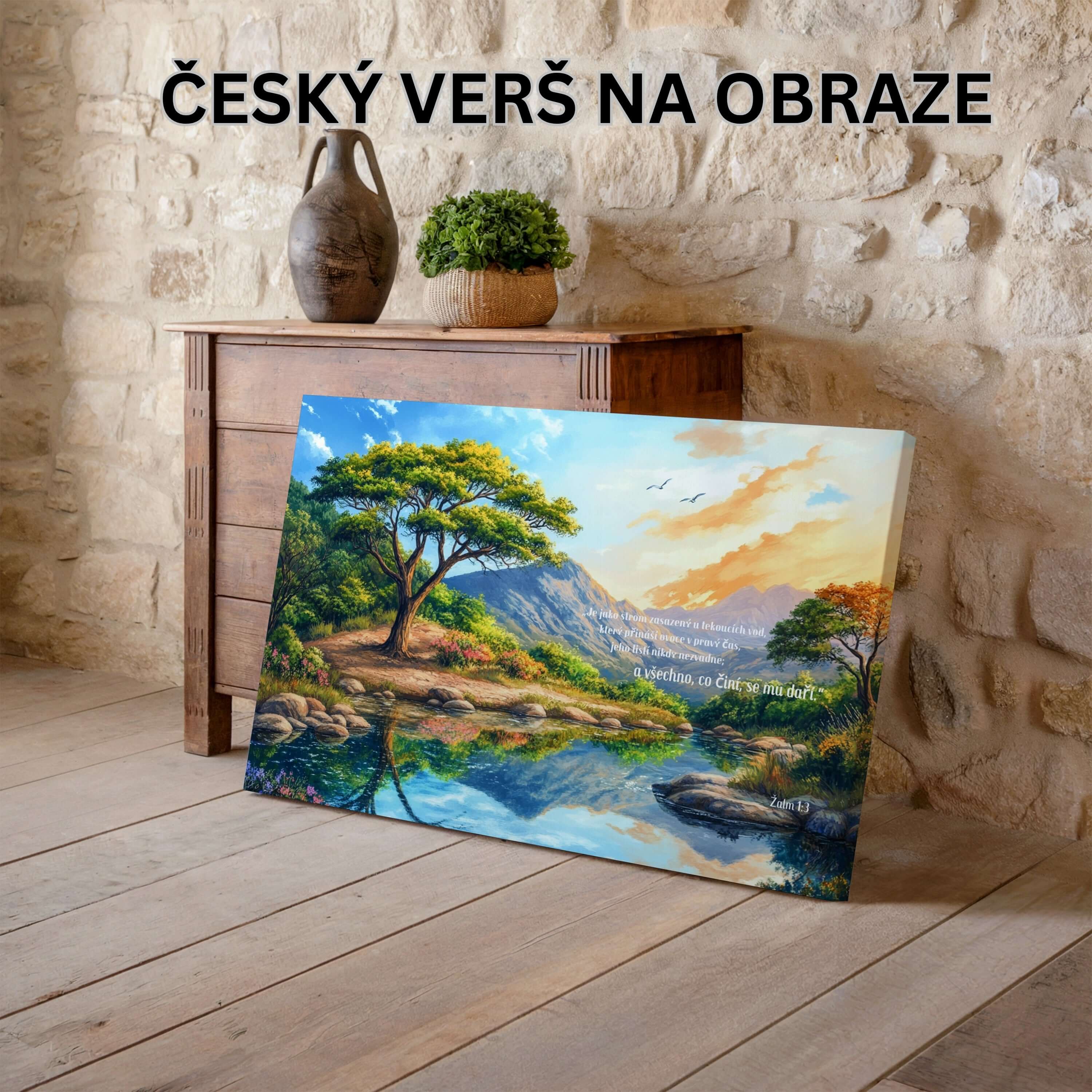 Listí mu nikdy nevadne a všechno, co dělá, daří se mu. - Žalm 1:3|Obraz na zeď