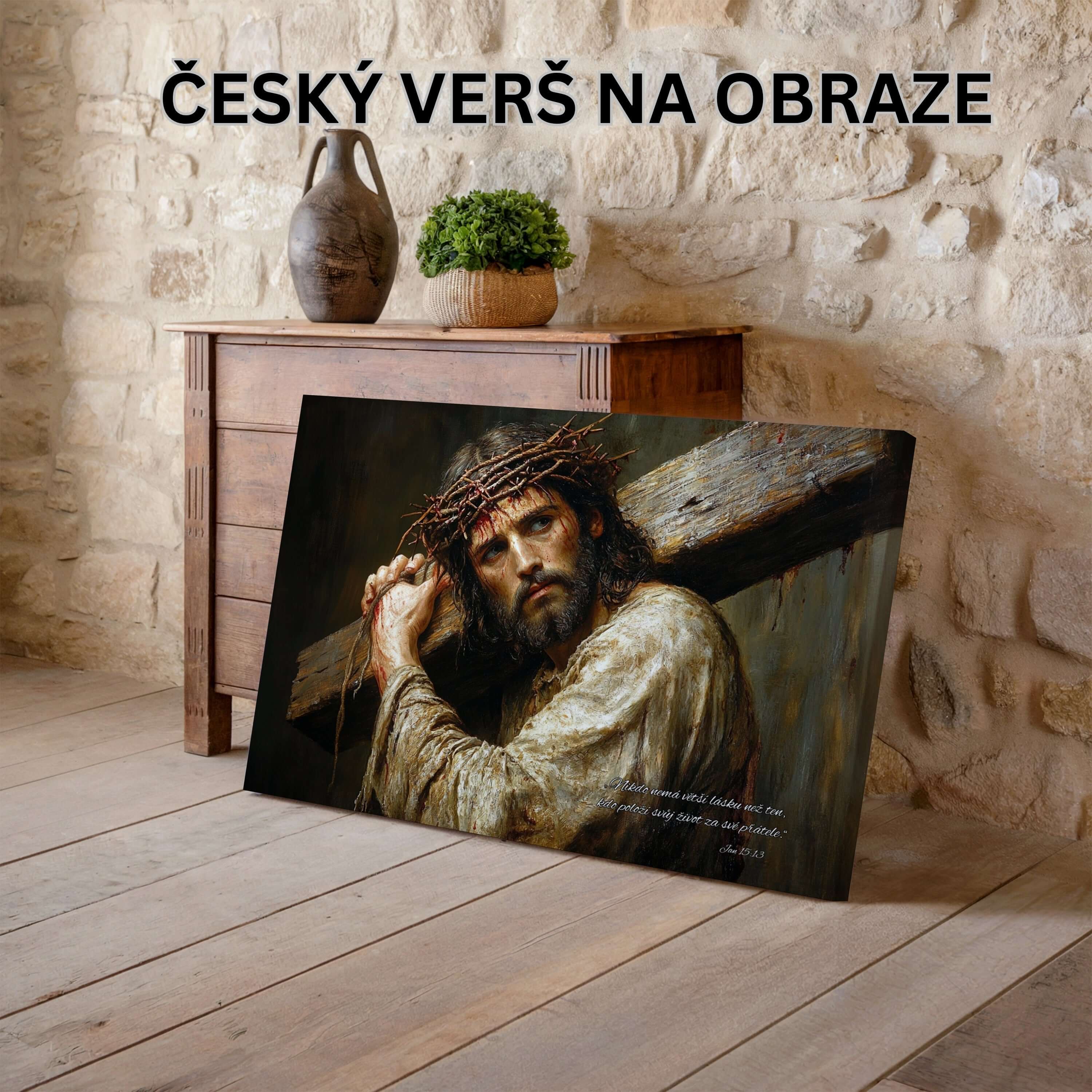 Křesťanský obraz: Kristus v utrpení – Jan 15:13