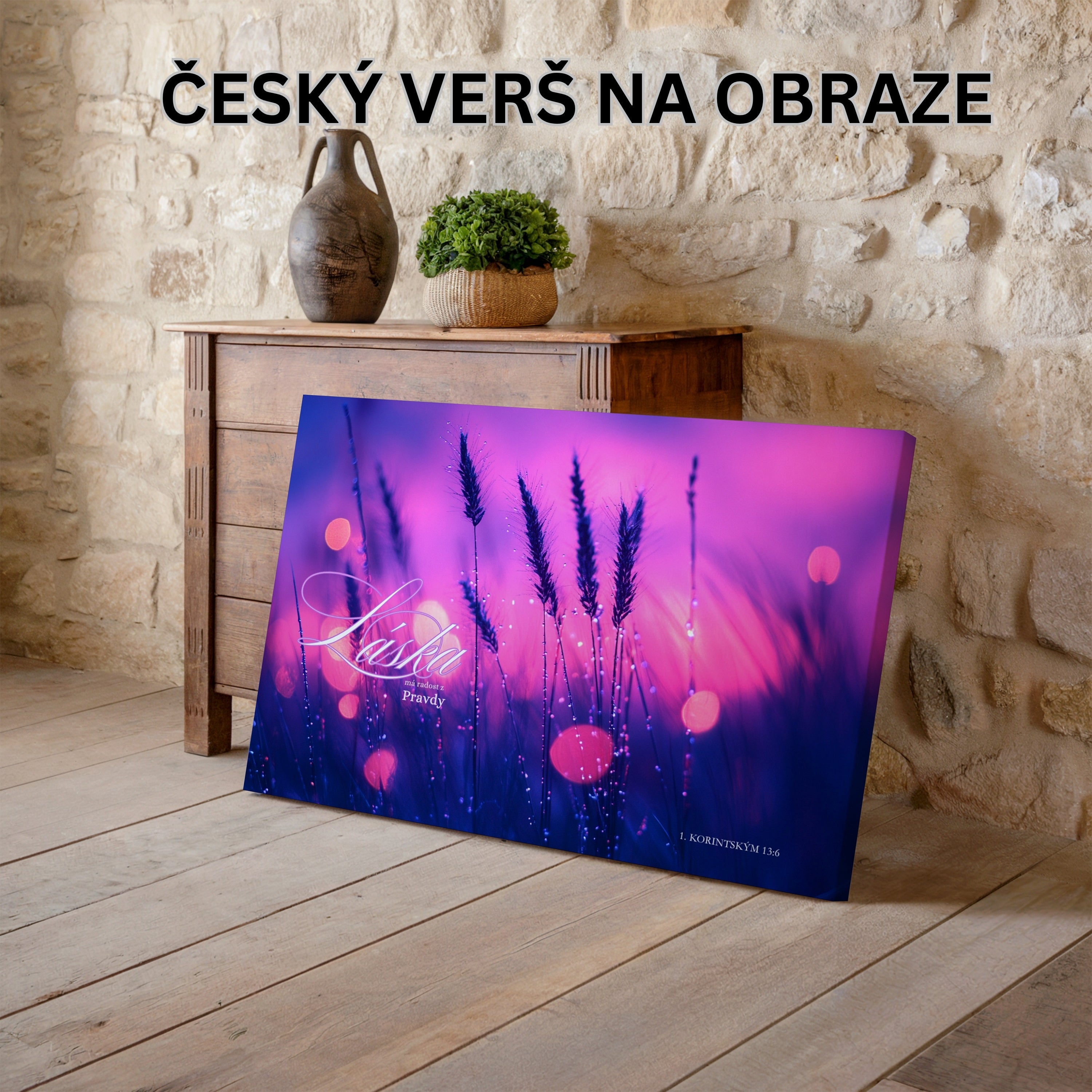 Láska se raduje z pravdy-1. Korinťanům 13:6|Obraz na zeď