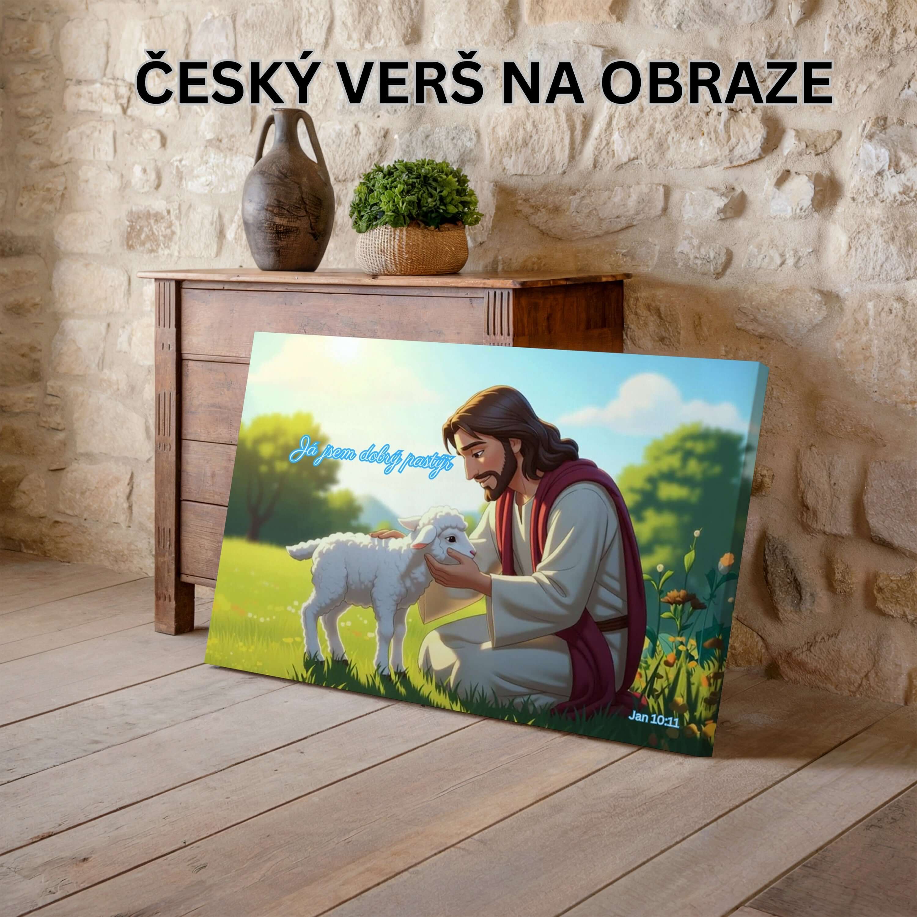 Já jsem dobrý pastýř. Dobrý pastýř položí svůj život za ovce - Jan 10:11|Obraz na zeď